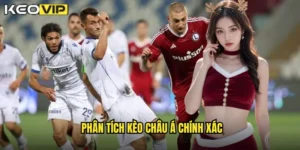 Phân tích kèo châu Á chính xác