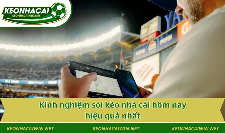 Kinh nghiem soi keo nha cai hom nay hieu qua nhat Kinh nghiệm soi kèo nhà cái hôm nay hiệu quả nhất