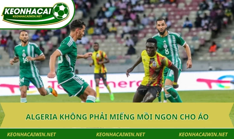 Algeria không phải miếng mồi ngon cho Áo 