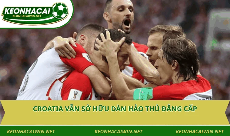 Croatia vẫn sở hữu dàn hảo thủ đẳng cấp 