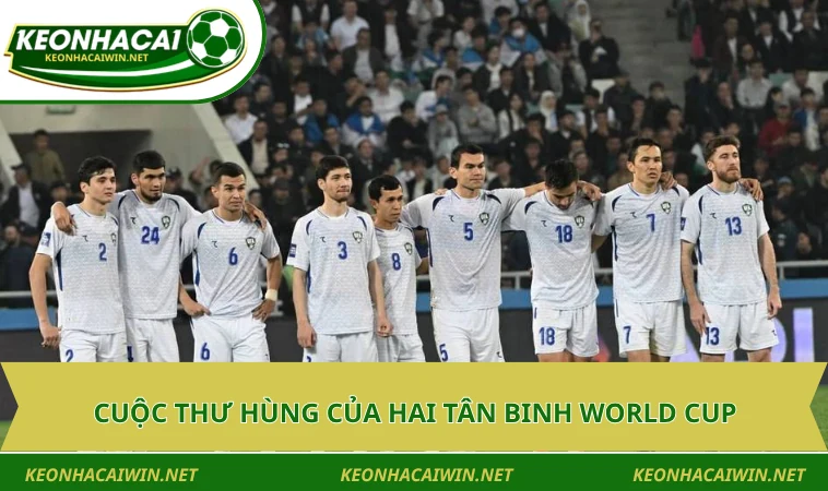 cuoc thu hung cua hai tan binh world cup Cuộc thư hùng của hai tân binh World Cup