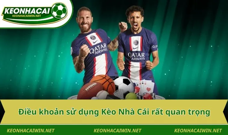 dieu khoan su dung keo nha cai rat quan trong Điều khoản sử dụng Kèo Nhà Cái rất quan trọng