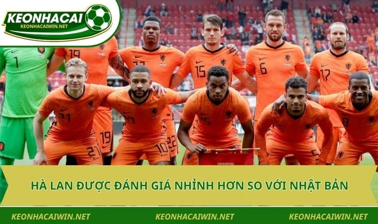 Hà Lan được đánh giá nhỉnh hơn so với Nhật Bản