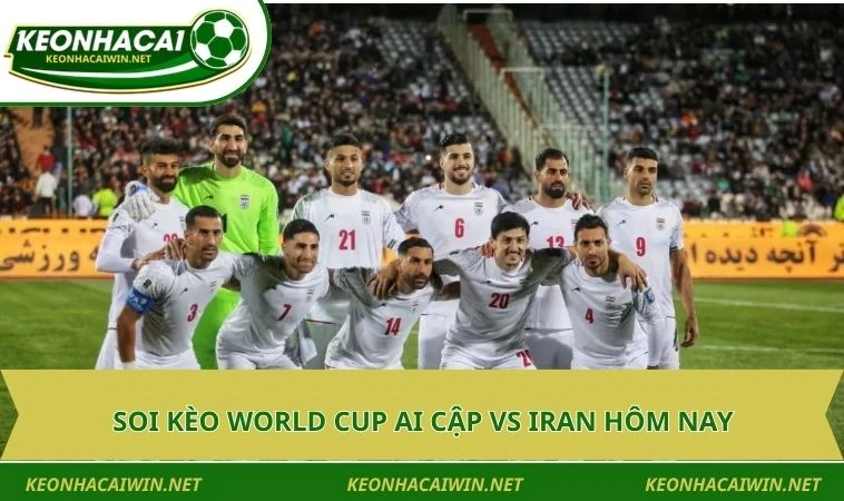 soi keo world cup ai cap vs iran hom nay Soi kèo World Cup Ai Cập vs Iran hôm nay