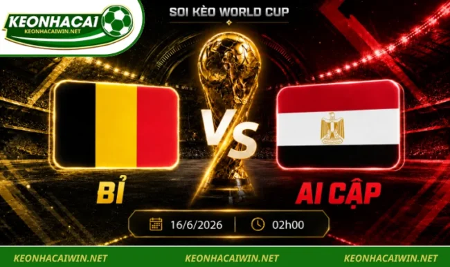 Soi kèo World Cup Bỉ vs Ai Cập, 02h00 ngày 16/6/2026