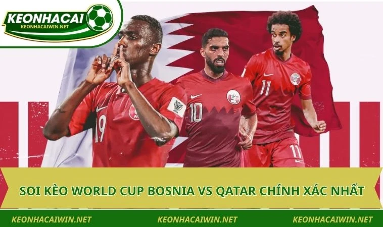 soi keo world cup bosnia vs qatar chinh xac nhat Soi kèo World Cup Bosnia vs Qatar chính xác nhất