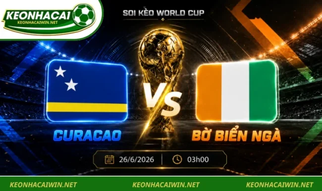 Soi kèo World Cup Curacao vs Bờ Biển Ngà, 03h00 ngày 26/6/2026 