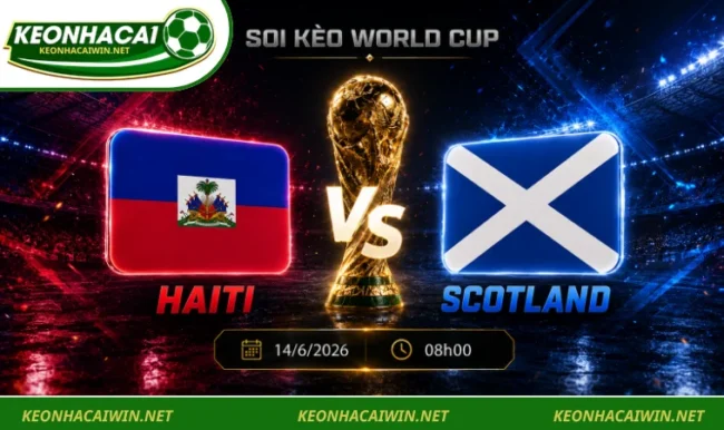 Soi kèo World Cup Haiti vs Scotland, 08h00 ngày 14/6/2026