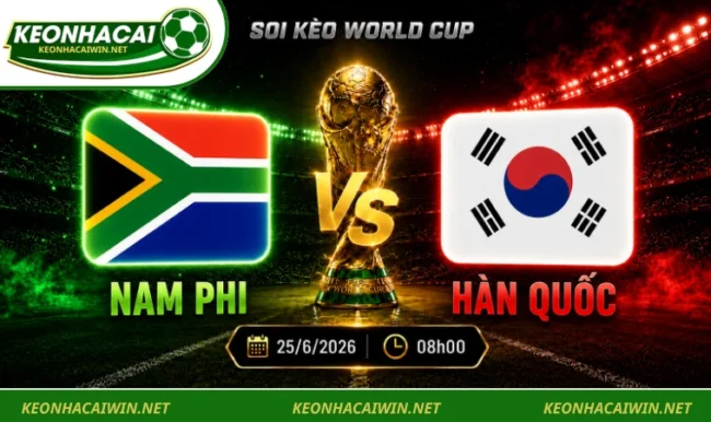 Soi kèo World Cup Nam Phi vs Hàn Quốc, 08h00 ngày 25/6/2026