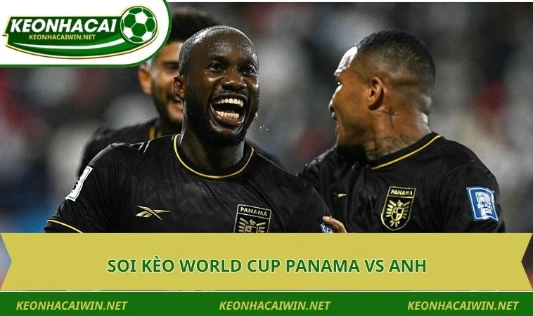 soi keo world cup panama vs anh Soi kèo World Cup Panama vs Anh