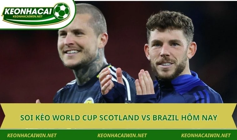 soi keo world cup scotland vs brazil hom nay Soi kèo World Cup Scotland vs Brazil hôm nay